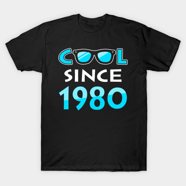 Cool Since 1980 T-Shirt by Adikka